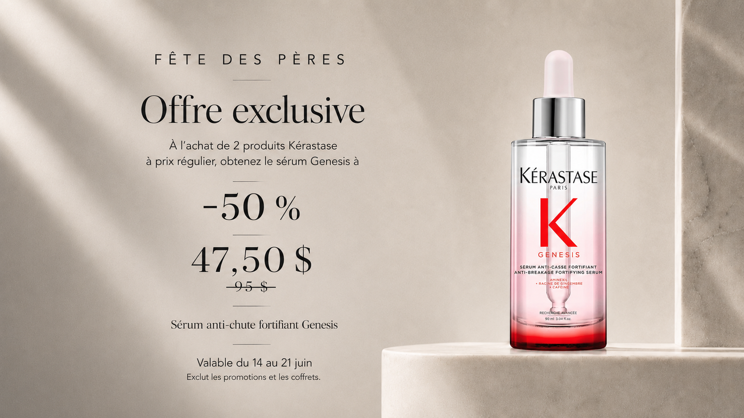 FÊTE DES PÈRES : Sérum Genesis - 50% dès 2 produits Kérastase achetés !